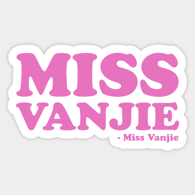 miss vanjie Sticker by disfor